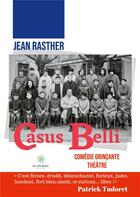 Couverture du livre « Casus belli : comédie grinçante théâtre » de Rasther Jean aux éditions Le Lys Bleu