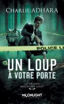 Couverture du livre « Le grand méchant loup Tome 1 : Un loup à votre porte » de Charlie Adhara aux éditions Mxm Bookmark