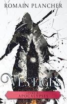 Couverture du livre « Vestiges Tome 3 : Apocalypses » de Romain Plancher aux éditions Librinova