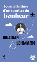 Couverture du livre « Journal intime d'un touriste du bonheur » de Jonathan Lehmann aux éditions Points