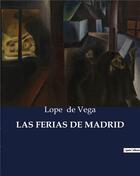 Couverture du livre « Las ferias de madrid » de Lope De Vega aux éditions Culturea