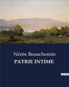 Couverture du livre « PATRIE INTIME » de Beauchemin Neree aux éditions Culturea