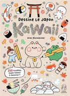 Couverture du livre « Dessine le Japon kawaii : avec Niniwanted » de Delphine Vaufrey et Niniwanted aux éditions Issekinicho