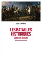 Couverture du livre « Les batailles historiques » de Scott Carpenter aux éditions Infini Challenges