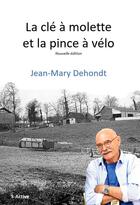 Couverture du livre « La clé à molette et la pince à vélo » de Jean-Mary Dehondt aux éditions S-active