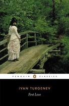 Couverture du livre « First Love » de Ivan Turgenev aux éditions Penguin Books Ltd Digital