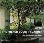 Couverture du livre « The french country garden » de Louisa Jones aux éditions Thames & Hudson