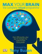 Couverture du livre « Max your brain ; the complete visual programme » de James Harrison et Mike Hobbs aux éditions Dorling Kindersley