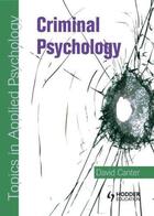 Couverture du livre « Criminal Psychology: Topics in Applied Psychology » de Canter David aux éditions Hodder Education Digital