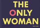 Couverture du livre « The only woman » de Immy Humes aux éditions Phaidon Press