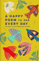 Couverture du livre « A HAPPY POEM TO END EVERY DAY » de Jane Mcmorland Hunter aux éditions Abrams Us