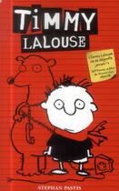 Couverture du livre « Timmy Lalouse t.1 » de Stephan Pastis aux éditions Hachette Romans