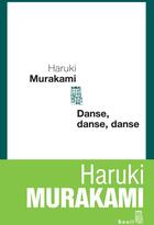 Couverture du livre « Danse, danse, danse » de Haruki Murakami aux éditions Seuil