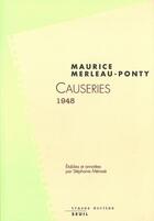 Couverture du livre « Causeries 1948 » de Maurice Merleau-Ponty aux éditions Seuil