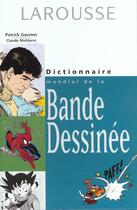 Couverture du livre « Dictionnaire mondial de la bande dessinee » de Claude Moliterni et Patrick Gaumer aux éditions Larousse