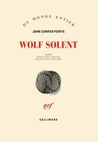 Couverture du livre « Wolf Solent » de John Cowper Powys aux éditions Gallimard