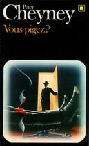 Couverture du livre « Vous pigez ? » de Peter Cheyney aux éditions Gallimard