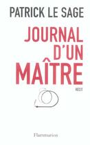 Couverture du livre « Journal d'un maitre » de Patrick Le Sage aux éditions Flammarion
