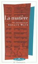 Couverture du livre « La matière » de Arnaud Mace aux éditions Flammarion