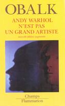 Couverture du livre « Andy warhol n'est pas un grand artiste » de Hector Obalk aux éditions Flammarion