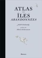 Couverture du livre « Atlas des iles abandonnees - illustrations, noir et blanc » de Schalansky/Kersauson aux éditions Arthaud