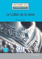 Couverture du livre « Le collier de la reine ; Niveau 2 ; A2 » de Alexandre Dumas et Francoise Claustres aux éditions Cle International