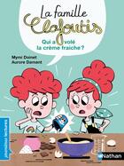 Couverture du livre « La famille Clafoutis : qui a volé la crème fraiche ? » de Aurore Damant et Mymi Doinet aux éditions Nathan