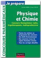 Couverture du livre « Je prépare ; physique et chimie ; concours manipulateur, radio, ergothérapeute, audioprothésiste ; fiches, QCM, annales » de Erwan Guelou et Germain Weber aux éditions Dunod