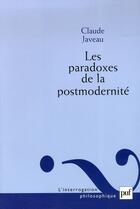 Couverture du livre « Les paradoxes de la postmodernité » de Claude Javeau aux éditions Puf