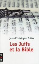 Couverture du livre « La bible et les juifs » de Jean-Christophe Attias aux éditions Cerf