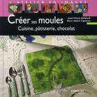 Couverture du livre « Moulages alimentaires » de Delpech/Figueres aux éditions Eyrolles