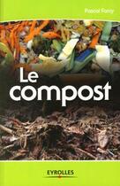 Couverture du livre « Le compost » de Farcy P. aux éditions Eyrolles