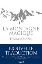 Couverture du livre « La montagne magique » de Thomas Mann aux éditions Fayard