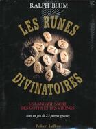 Couverture du livre « Les Runes divinatoires - Le Langage sacré des Goths et des Vikings » de Ralph Blum aux éditions Robert Laffont