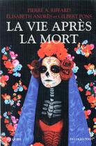 Couverture du livre « La vie après la mort » de Pierre A. Riffard aux éditions Bouquins