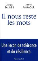 Couverture du livre « Il nous reste les mots » de Georges Salines et Azdyne Amimour aux éditions Robert Laffont