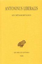 Couverture du livre « Les Métamorphoses » de Antoninus Liberalis aux éditions Belles Lettres