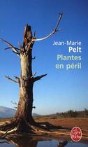 Couverture du livre « Plantes en péril » de Pelt-J.M aux éditions Le Livre De Poche