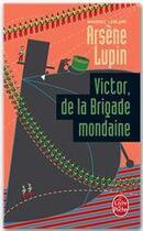 Couverture du livre « Victor, de la brigade mondaine » de Maurice Leblanc aux éditions Le Livre De Poche