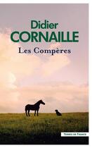 Couverture du livre « Les Compères » de Didier Cornaille aux éditions Presses De La Cite