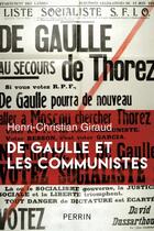 Couverture du livre « De Gaulle et les communistes » de Henri-Christian Giraud aux éditions Perrin