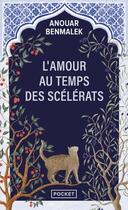 Couverture du livre « L'amour au temps des scélérats » de Anouar Benmalek aux éditions Pocket