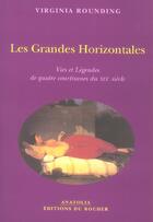 Couverture du livre « Les grandes horizontales » de Virginia Rounding aux éditions Rocher