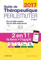 Couverture du livre « Guide de thérapeutique Perlemuter 2017 (livre + application) » de  aux éditions Elsevier-masson