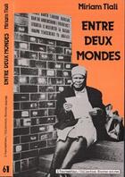 Couverture du livre « Entre deux mondes » de Miriam Tlali aux éditions Editions L'harmattan