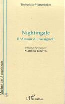 Couverture du livre « NIGHTINGALE (L'AMOUR DU ROSSIGNOL) » de Timberlake Wertenbaker aux éditions Editions L'harmattan