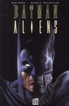 Couverture du livre « Batman - aliens t.1 » de Bernie Wrightson et Ron Marz aux éditions Soleil