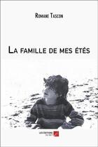 Couverture du livre « La famille de mes étés » de Romane Tascon aux éditions Editions Du Net