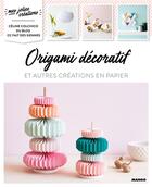 Couverture du livre « Origami décoratif ; et autres créations en papier » de Celine Colchico aux éditions Mango