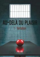 Couverture du livre « Au-delà du plaisir : Tentation » de Daphné Ewin aux éditions Books On Demand